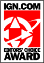 Winner IGN Editor's Choice Award